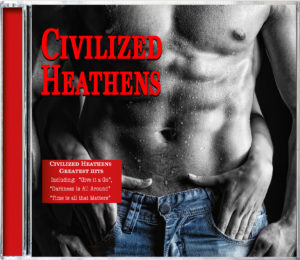 Civilized Heathens_Greatest Hits